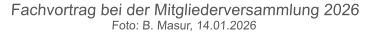Fachvortrag bei der Mitgliederversammlung 2026  Foto: B. Masur, 14.01.2026
