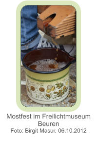 Mostfest im Freilichtmuseum Beuren Foto: Birgit Masur, 06.10.2012