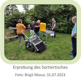 Erprobung des SortiertischesFoto: Birgit Masur, 31.07.2023