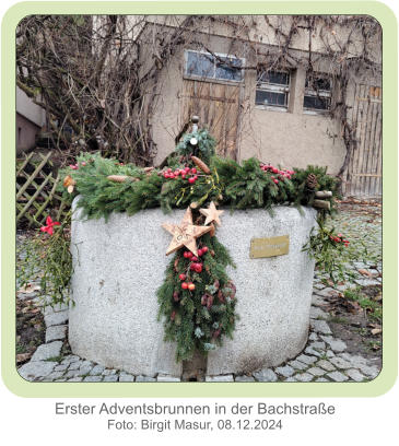 Erster Adventsbrunnen in der Bachstraße Foto: Birgit Masur, 08.12.2024