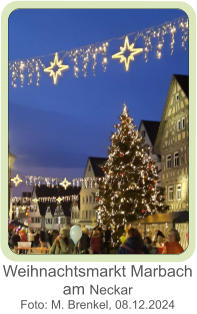 Weihnachtsmarkt Marbach am Neckar Foto: M. Brenkel, 08.12.2024