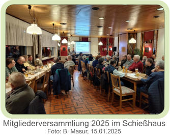 Mitgliederversammliung 2025 im Schießhaus  Foto: B. Masur, 15.01.2025