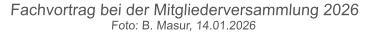 Fachvortrag bei der Mitgliederversammlung 2026  Foto: B. Masur, 14.01.2026