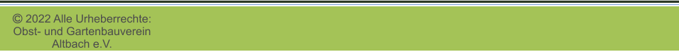  2022 Alle Urheberrechte: Obst- und Gartenbauverein Altbach e.V.