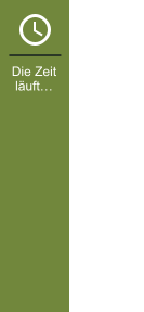 Die Zeit läuft…