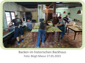 Backen im historischen Backhaus Foto: Birgit Masur 27.05.2023