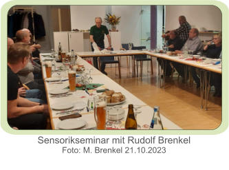 Sensorikseminar mit Rudolf Brenkel Foto: M. Brenkel 21.10.2023