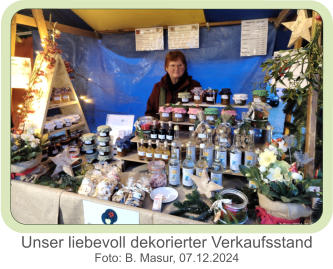 Unser liebevoll dekorierter Verkaufsstand  Foto: B. Masur, 07.12.2024