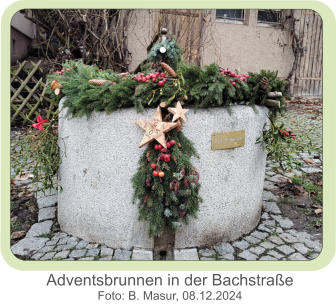 Adventsbrunnen in der Bachstraße Foto: B. Masur, 08.12.2024