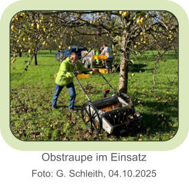 Obstraupe im EinsatzFoto: G. Schleith, 04.10.2025